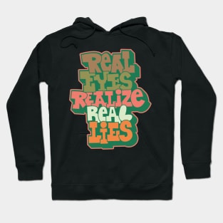 Real Eyes Realize Real Lies: Uncover Truth with My Typography Design Hoodie